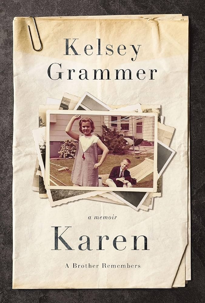 The image is a memoir book cover titled "Karen: A Brother Remembers" by Kelsey Grammer, featuring a nostalgic photo.