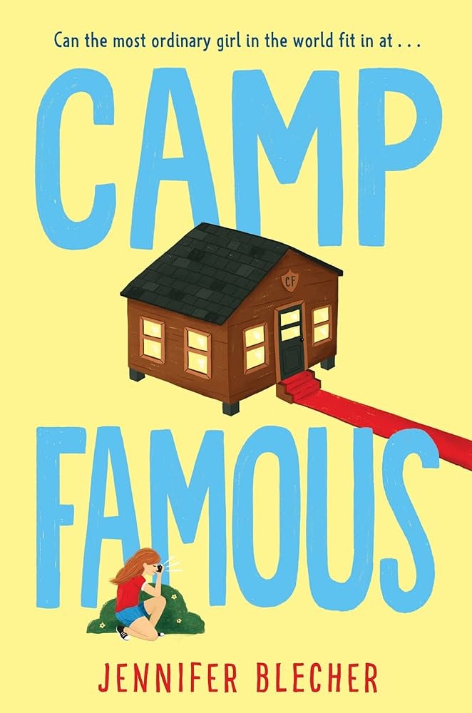 Cover of "Camp Famous" by Jennifer Blecher, featuring a girl with a megaphone and a small cabin.