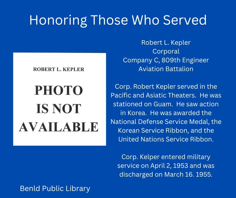 Tribute to Corporal Robert L. Kepler for military service, with honors listed. No photo available.