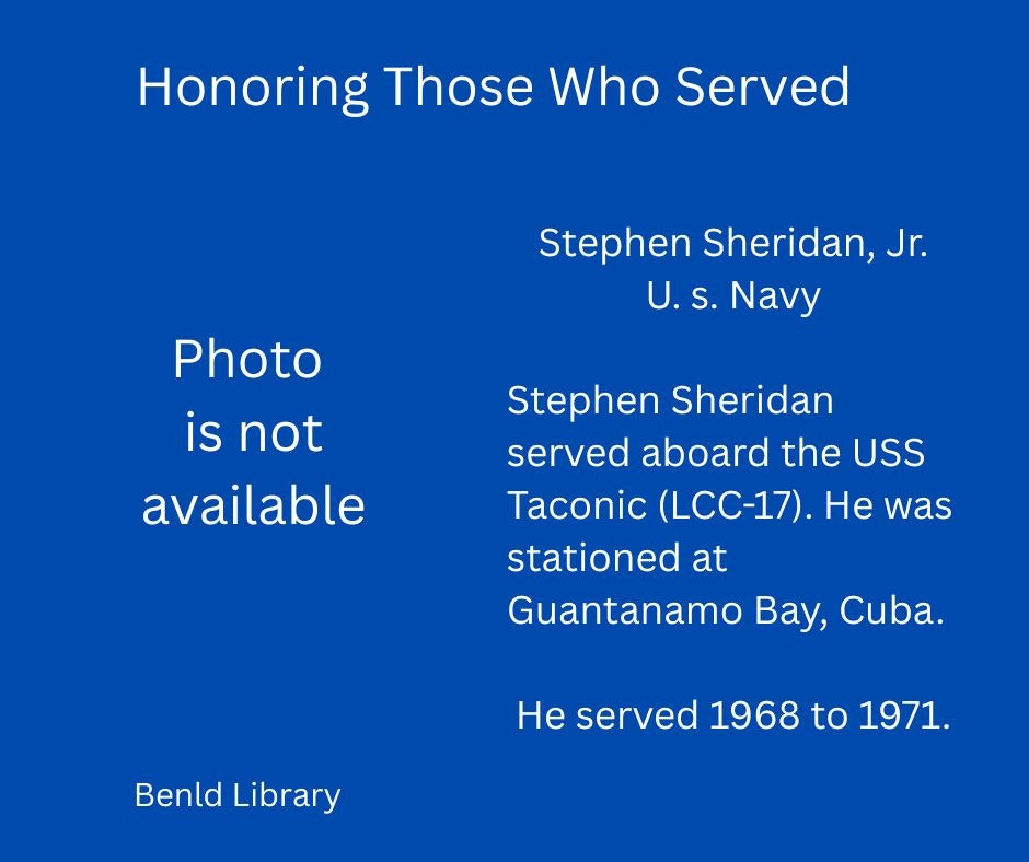 Honoring Stephen Sheridan, Jr., US Navy, served on USS Taconic (LCC-17) at Guantanamo Bay, Cuba, from 1968 to 1971. Photo not available.