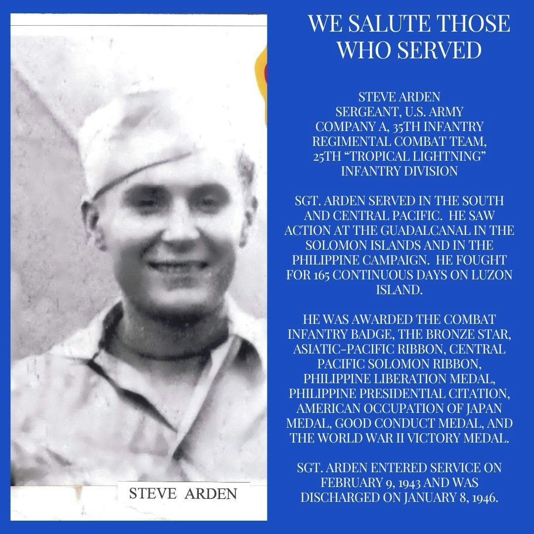 Tribute to Sergeant Steve Arden, U.S. Army, detailing his service and awards from WWII. Contains a black and white photo.