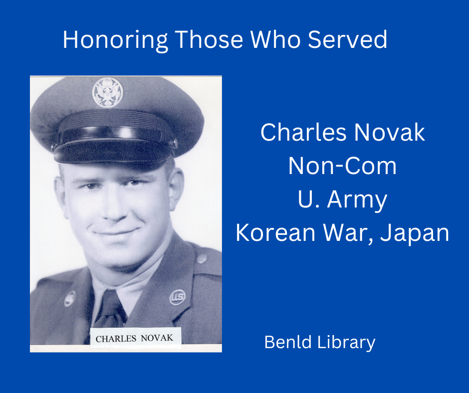 Photo of Charles Novak, U.S. Army, Korean War, Japan. Text: "Honoring Those Who Served." From Benld Library.