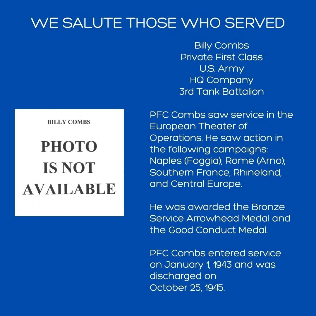 A tribute to Billy Combs, a Private First Class in the U.S. Army, with details of his service and awards, but his photo is not available.