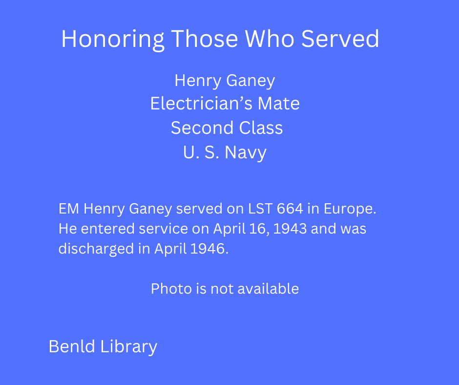 Tribute to a WWII U.S. Navy serviceman, Henry Ganey, who served in Europe, without a photo.