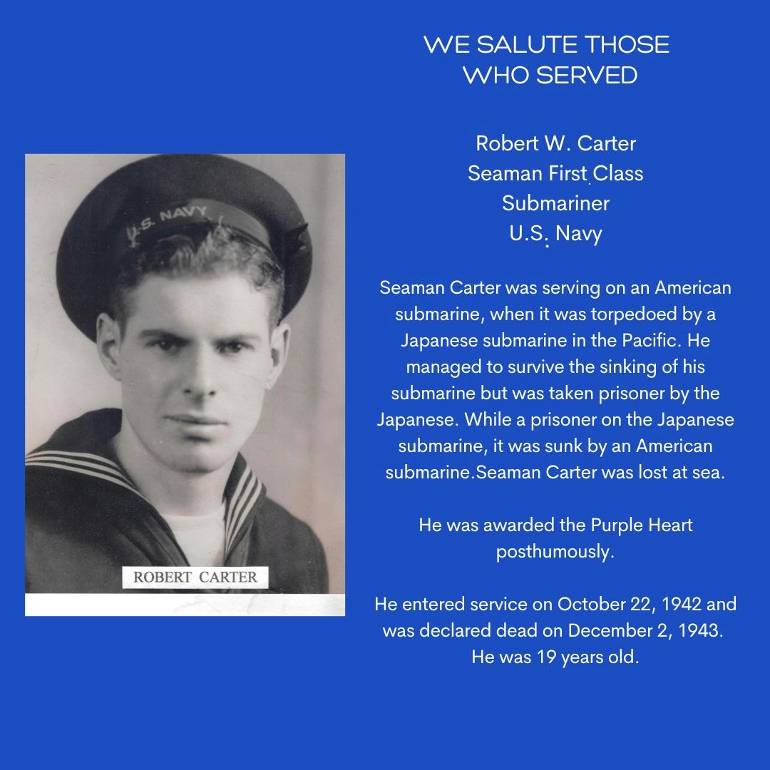 Tribute to a young U.S. Navy submariner, Robert W. Carter, who was lost at sea during WWII and awarded the Purple Heart posthumously.