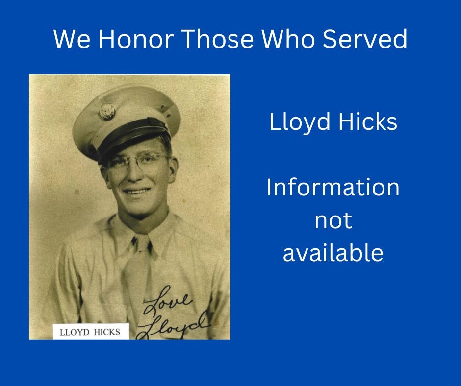 Tribute slide with "We Honor Those Who Served," photo of a serviceman, name "Lloyd Hicks," and "Information not available."