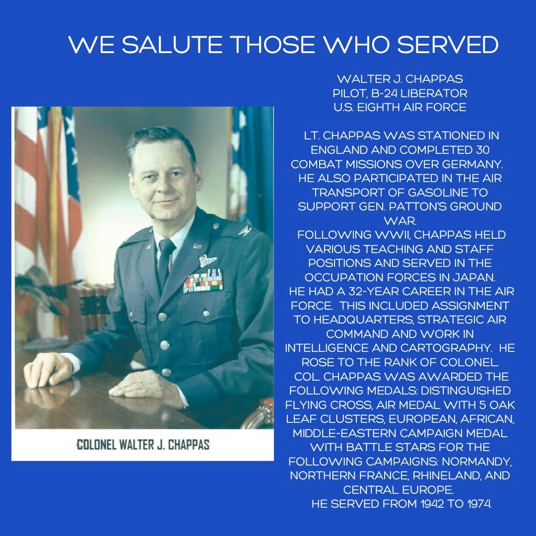 Tribute to Colonel Walter J. Chappas, a veteran pilot and officer with a distinguished career in the Air Force.