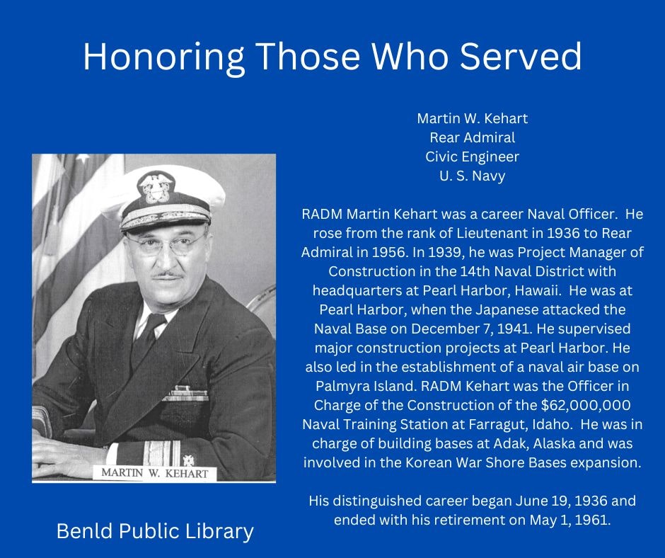 Tribute to Rear Admiral Martin W. Kehart, detailing his naval career, Pearl Harbor role, and construction projects.