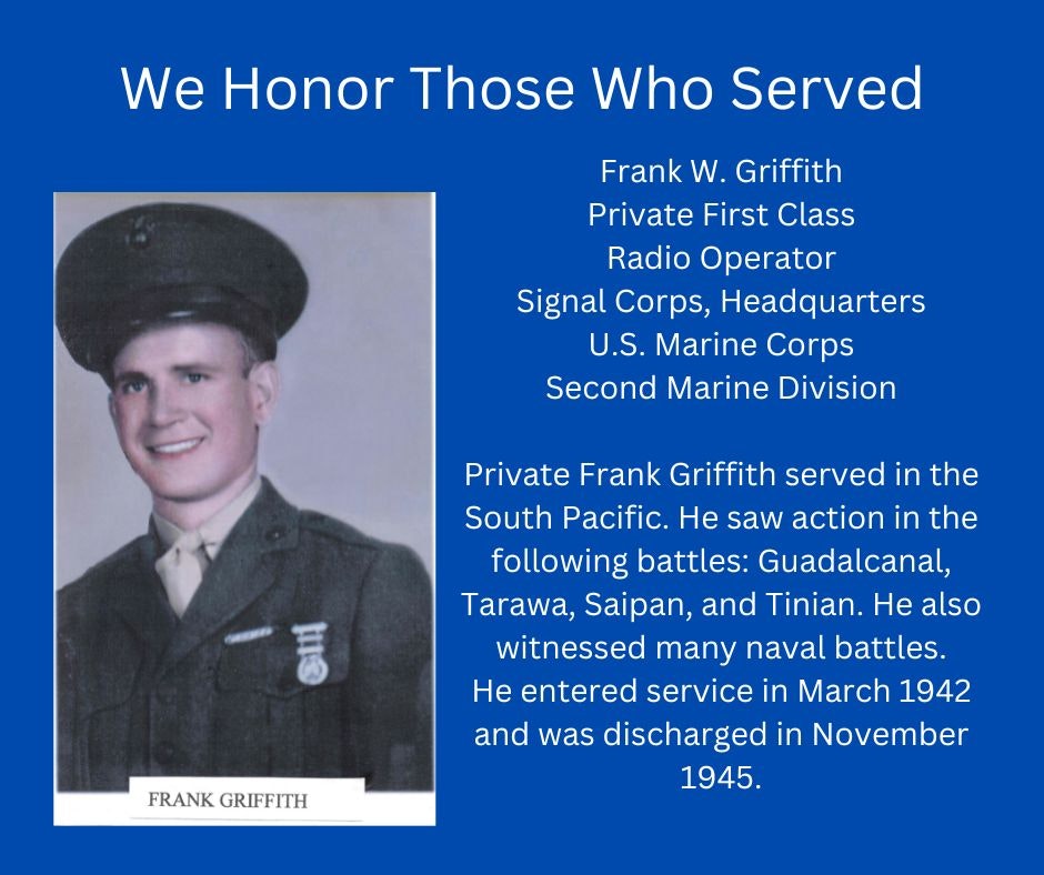 Tribute to veteran Frank W. Griffith, detailing his service as a Marine Corps radio operator in WWII's Pacific battles.