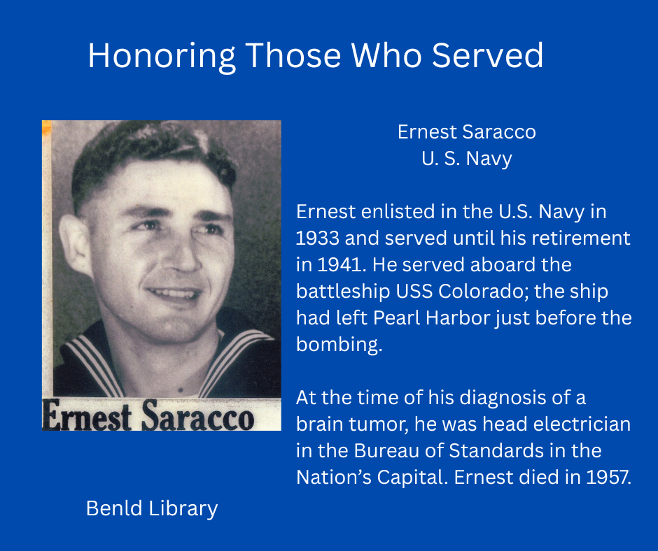 Honoring U.S. Navy veteran Ernest Saracco, who served on USS Colorado. Retired in 1941. Diagnosed with a brain tumor, died in 1957.