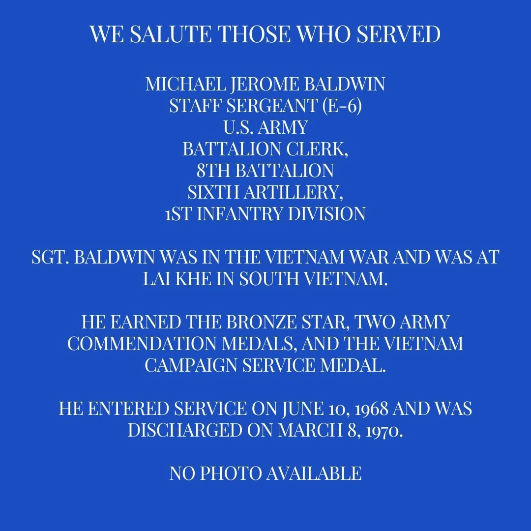 A tribute to a veteran, Michael Jerome Baldwin, noting his service, medals, and dates without a photo.