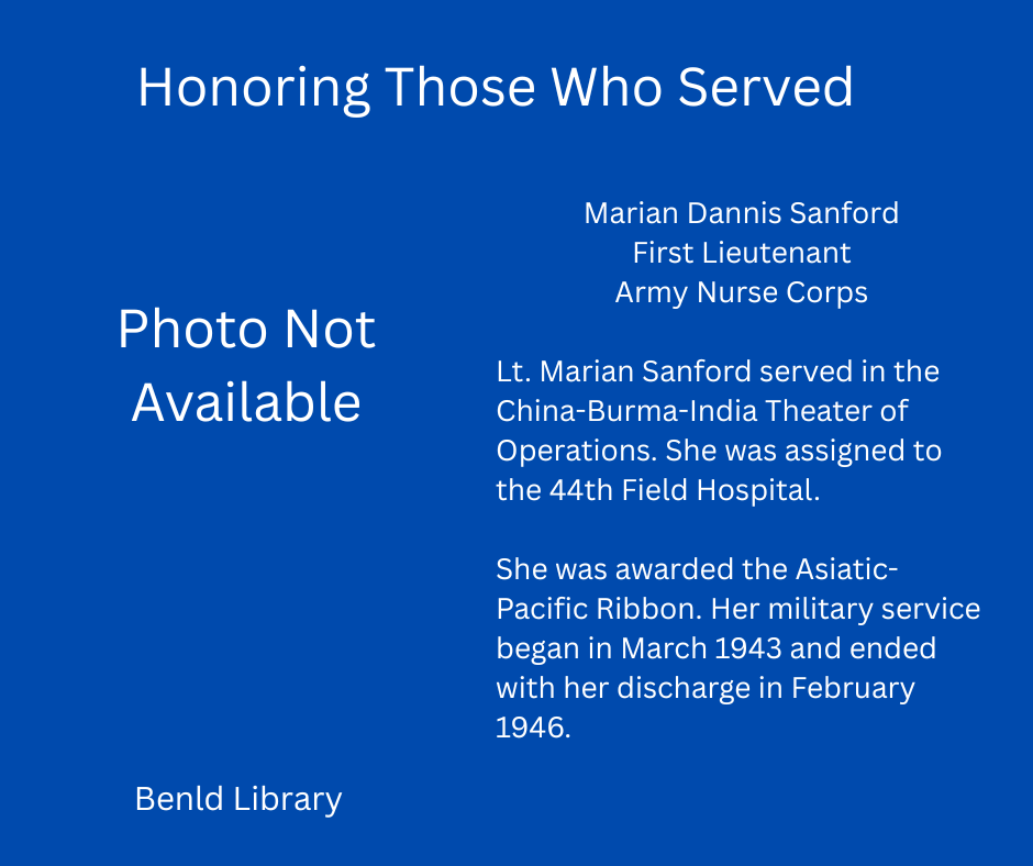 Honoring Lt. Marian Dennis Sanford for service in the Army Nurse Corps, China-Burma-India Theater, 1943-1946. Asiatic-Pacific Ribbon.