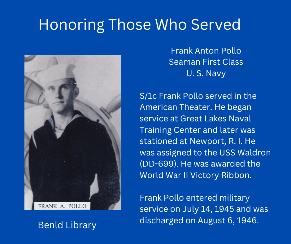 Honoring Frank Anton Pollo, U.S. Navy Seaman First Class, served 1945-1946, awarded WWII Victory Ribbon. Benld Library tribute.