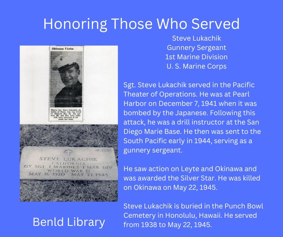 A tribute to Steve Lukachik, a Gunnery Sergeant in the US Marine Corps, detailing his service, actions in WWII, and his resting place.