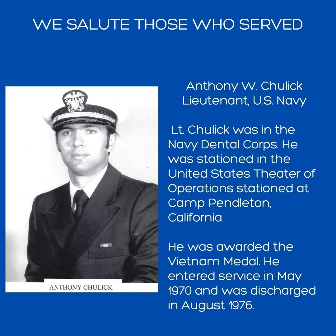 Tribute to a U.S. Navy Lieutenant named Anthony W. Chulick for his military service, including time in the Navy Dental Corps.
