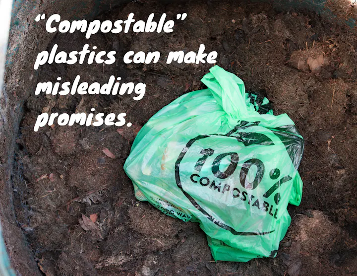 A green bag labeled "100% compostable" with text warning about misleading promises of compostable plastics.