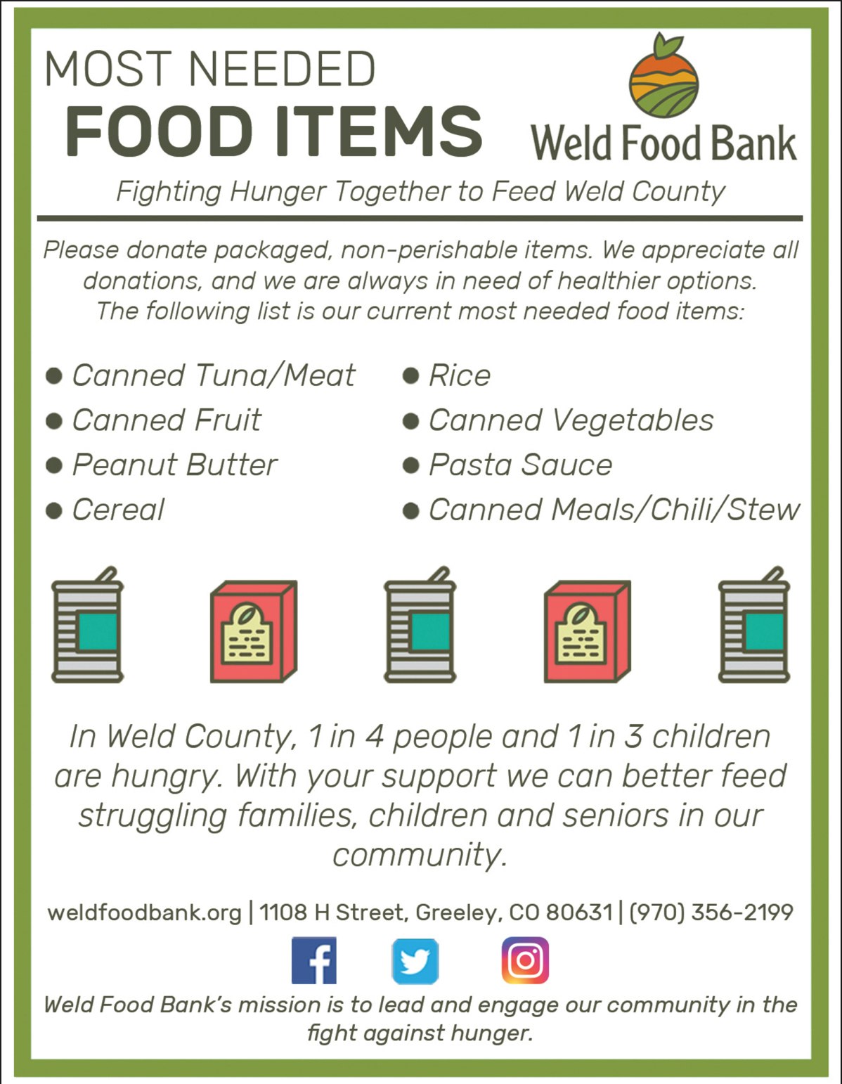 Weld Food Bank needs non-perishable food: canned tuna, fruit, vegetables, rice, peanut butter, cereal, pasta sauce, meals/chili/stew.