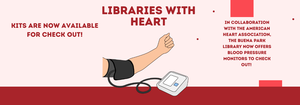 The Buena Park Library offers blood pressure monitors for checkout in collaboration with the American Heart Association.