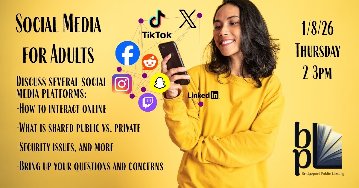 The image promotes a social media workshop for adults at the Bridgeport Public Library on January 8, 2026, from 2-3 PM.
