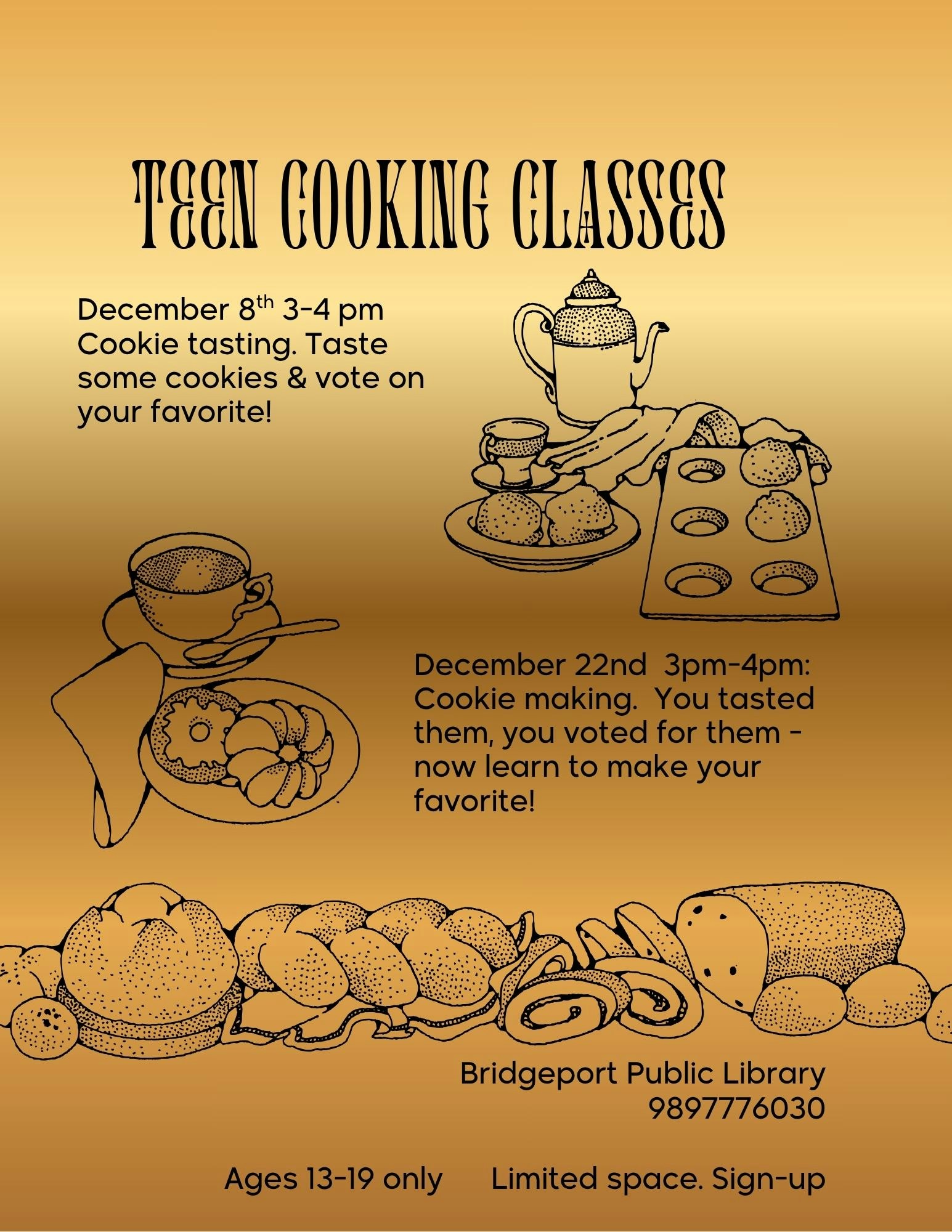 Teen cooking classes at Bridgeport Public Library: Cookie tasting on December 8, and cookie making on December 22. Ages 13-19. Limited space.