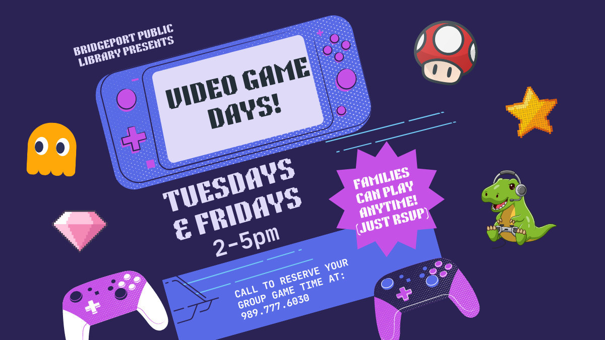 Bridgeport Library Video Game Days! Tuesdays & Fridays, 2-5pm. Families welcome! RSVP. Call 989.777.6030.