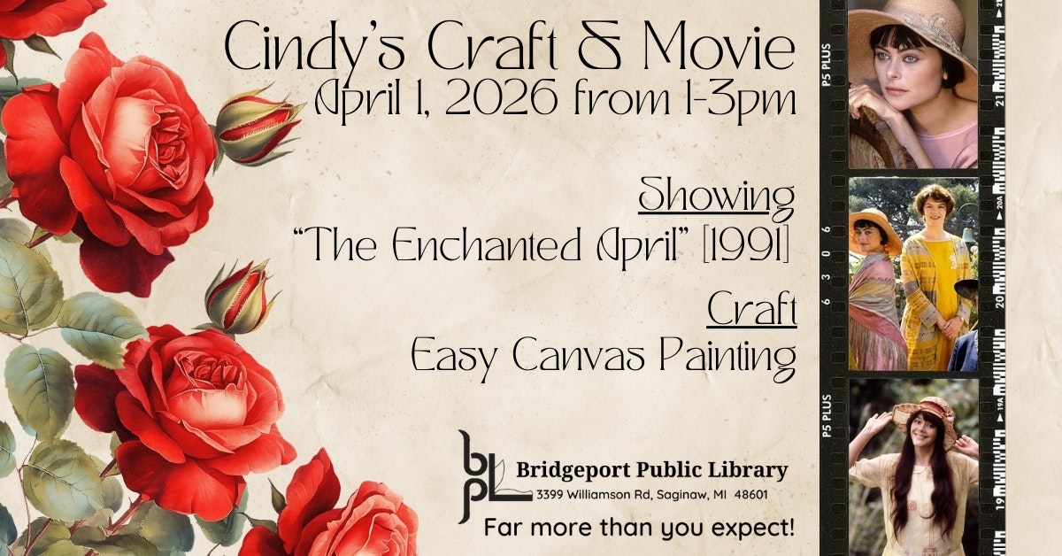 Event at Bridgeport Public Library on April 1, 2026, featuring "The Enchanted April" movie and a canvas painting craft.