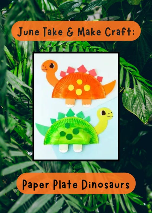A craft idea for making colorful paper plate dinosaurs, part of a June "Take & Make" activity.