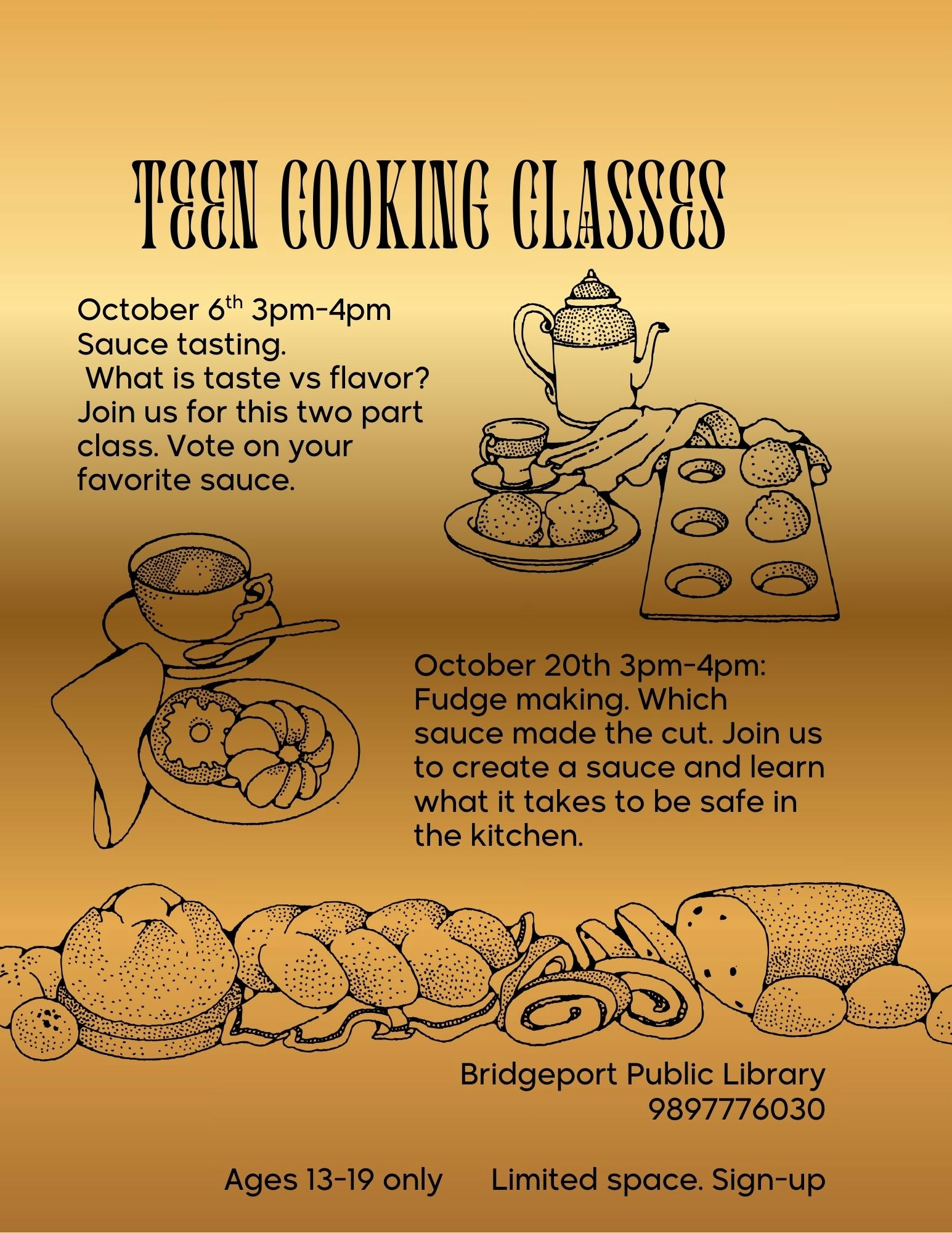 Teen cooking classes at Bridgeport Library, Oct 6 & 20, 3-4pm. Sauce tasting & fudge making. Ages 13-19. Limited space. Sign-up.