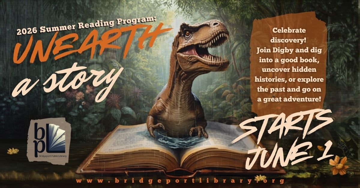 Promotional poster for the 2026 Summer Reading Program at Bridgeport Library, themed "Unearth a Story," starting June 1.