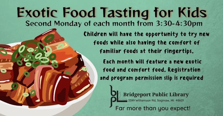 The image promotes an "Exotic Food Tasting" event for kids at Bridgeport Public Library, held monthly with registration required.