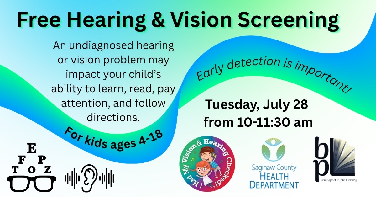 Free hearing and vision screening for kids ages 4-18 on Tuesday, July 28, from 10-11:30 am. Early detection is crucial!