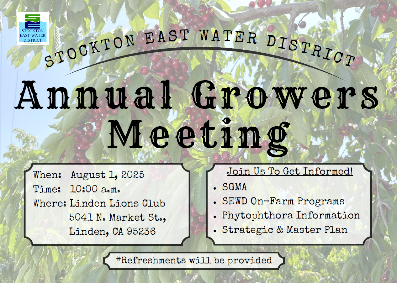 Stockton East Water District Annual Growers Meeting on August 1, 2025, at 10 am, Linden Lions Club. Topics: SGMA, SEWD programs, more.