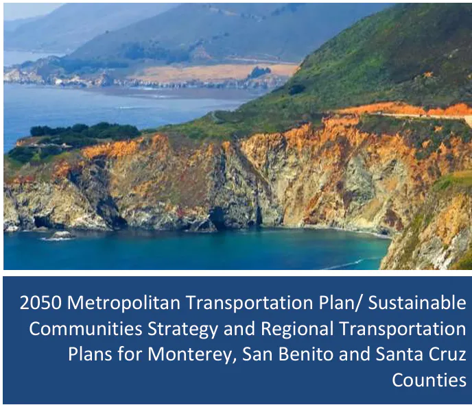 The image features a scenic coastal view and text about the 2050 Metropolitan Transportation Plan for Monterey, San Benito, and Santa Cruz counties.