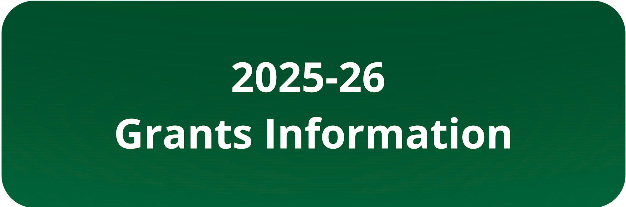 "2025-26 Grants Information" on a green background.