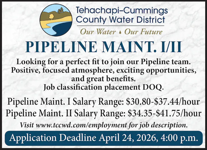 Job openings for Pipeline Maintenance I/II at Tehachapi-Cummings County Water District. Salary info and application deadline included.
