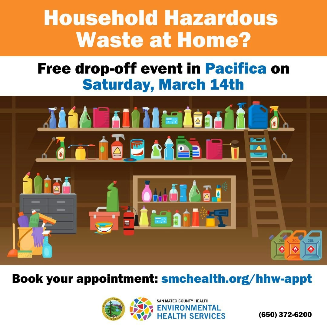 Free drop-off event for household hazardous waste in Pacifica on March 14. Book appointments at smchealth.org/hhw-appt.