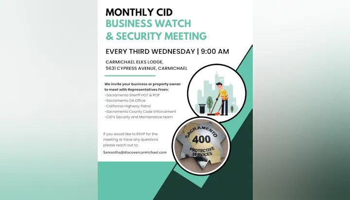 Monthly CID Business Watch & Security Meeting at Carmichael Elks Lodge, every third Wednesday at 9 AM. RSVP for questions.