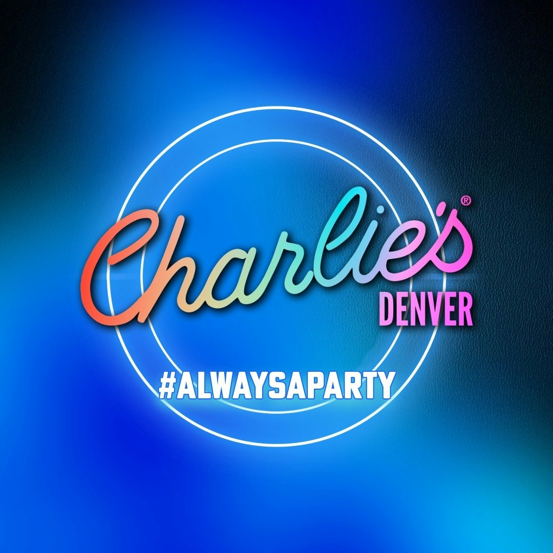 "Charlie's Denver" logo with a neon circle and hashtag #ALWAYSAPARTY on a blue gradient background.