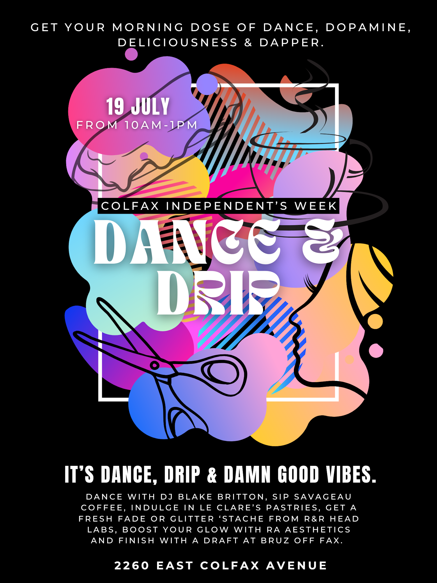 Poster for "Dance & Drip" event on July 19, 10am-1pm, featuring dance, coffee, pastries, and more at 2260 East Colfax Avenue.