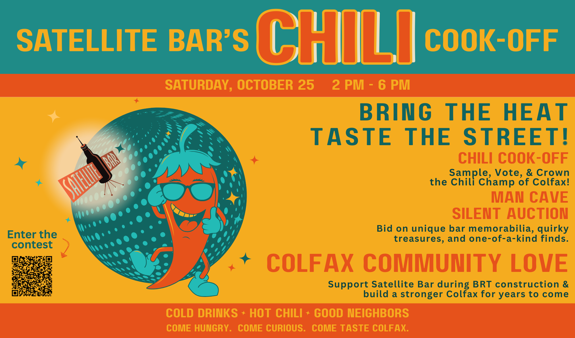 Chili Cook-Off at Satellite Bar, Oct 25, 2-6 PM. Sample, vote, auction, and community support. Cold drinks, hot chili.