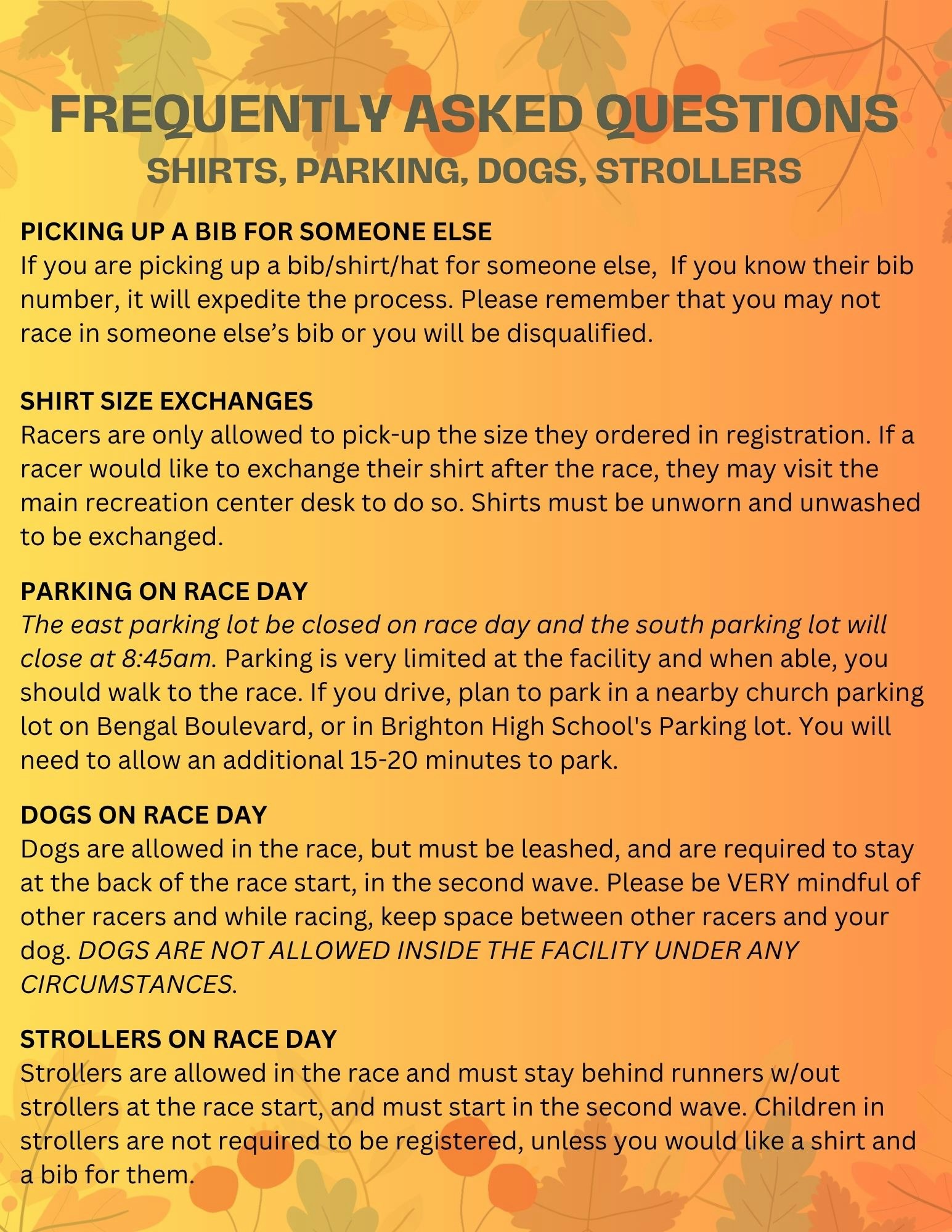 FAQ about shirts, parking, dogs, and strollers for race day. Includes rules for bib pickup, shirt exchanges, and parking details.