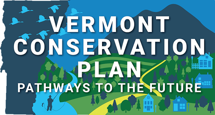 The image features the "Vermont Conservation Plan: Pathways to the Future," emphasizing environmental conservation and sustainable practices.