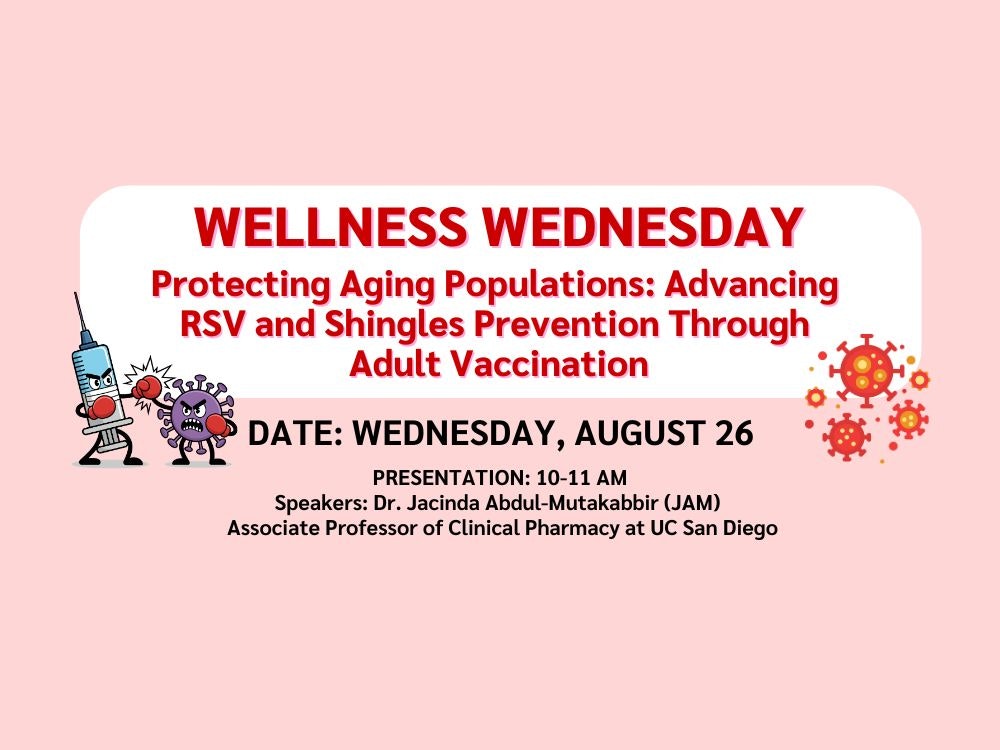 Event on August 26, 10-11 AM: Discussing RSV and Shingles prevention for aging populations with Dr. Jacinda Abdul-Mutakabbir.