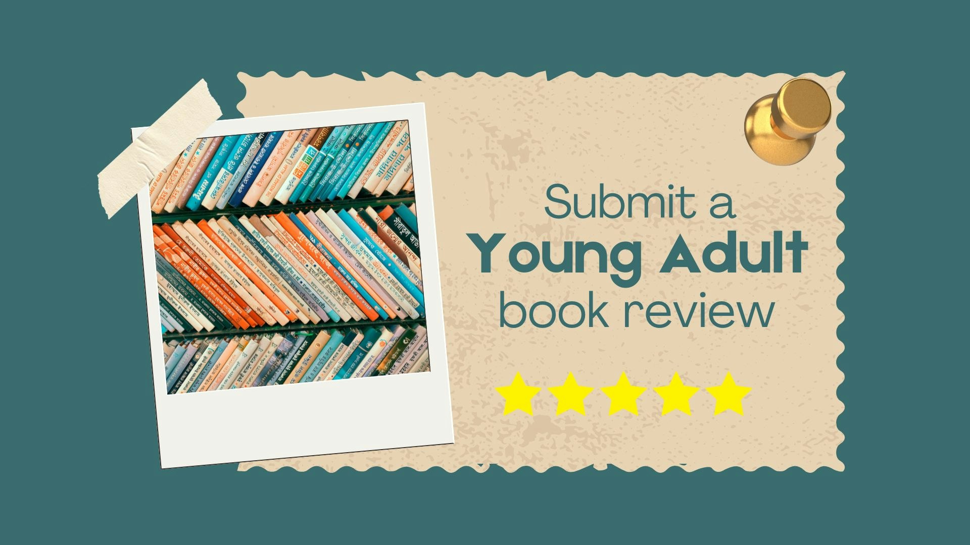 A photo of book spines with the text "Submit a Young Adult book review" and five stars.