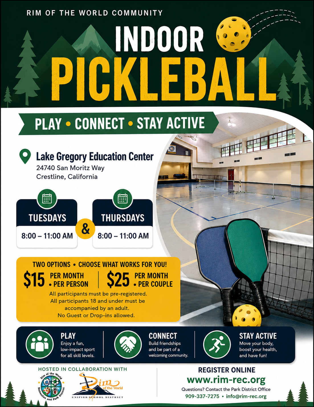 Indoor pickleball at Lake Gregory Education Center, Crestline, CA. Tuesdays & Thursdays, 8-11 AM. $15 per person, $25 per couple.