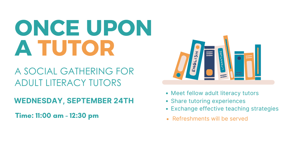 Event flyer for "Once Upon a Tutor," a gathering for adult literacy tutors on Wednesday, September 24th, 11:00 am - 12:30 pm.