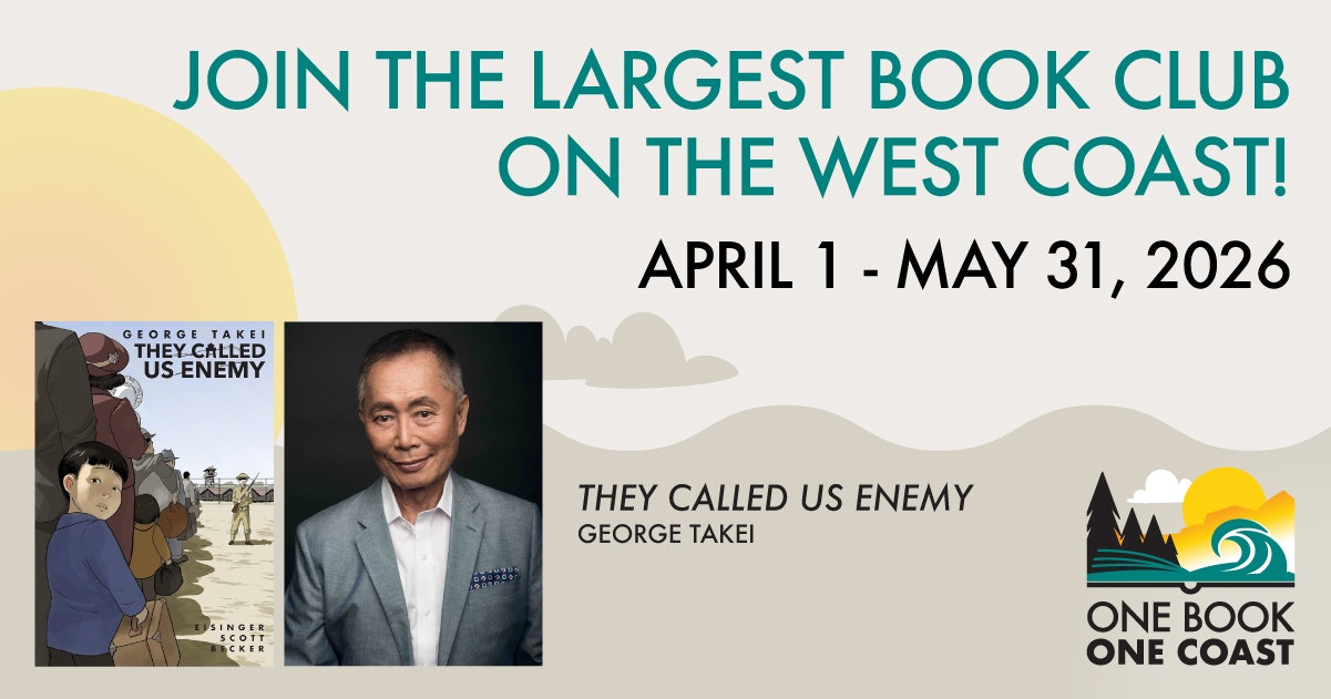 Promoting a large book club on the West Coast for "They Called Us Enemy" by George Takei from April 1 to May 31, 2026.