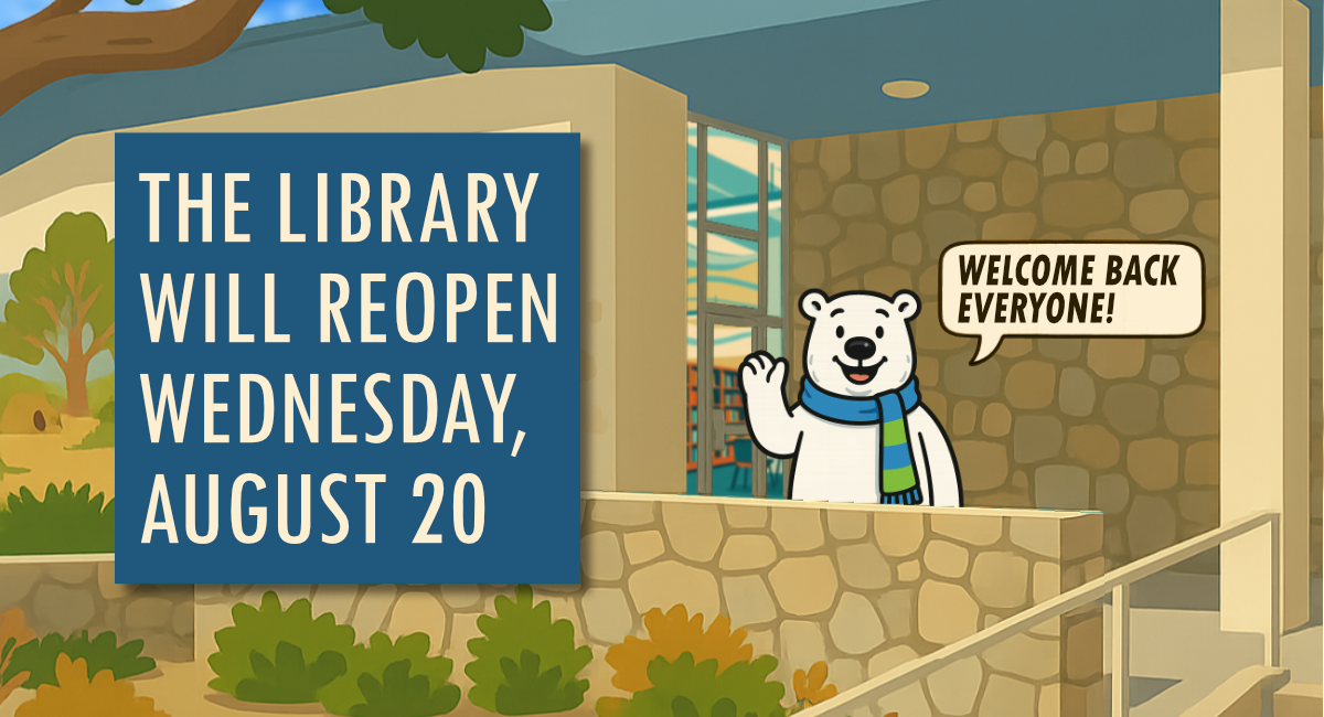 The library will reopen Wednesday, August 20. Cartoon bear says, "Welcome back everyone!"