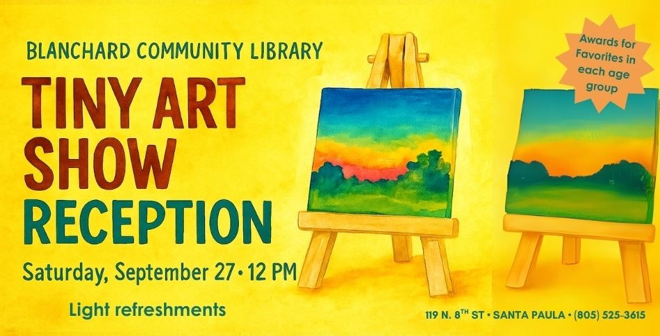 Tiny Art Show Reception at Blanchard Community Library on Saturday, September 27, at 12 PM. Awards and refreshments available.