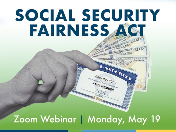 Social Security Fairness Act, money, and a card. Zoom Webinar on Monday, May 19.